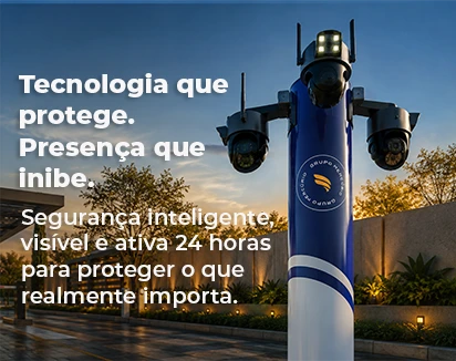 Tecnologia que protege. Presença que inibe.